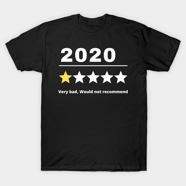 2020 Very Bad Would Not Recommend T-Shirt by Giftadism